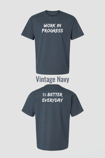 WORK IN PROGRESS T-SHIRT