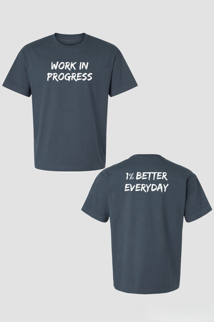WORK IN PROGRESS T-SHIRT